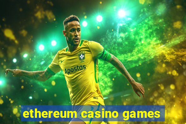 ethereum casino games