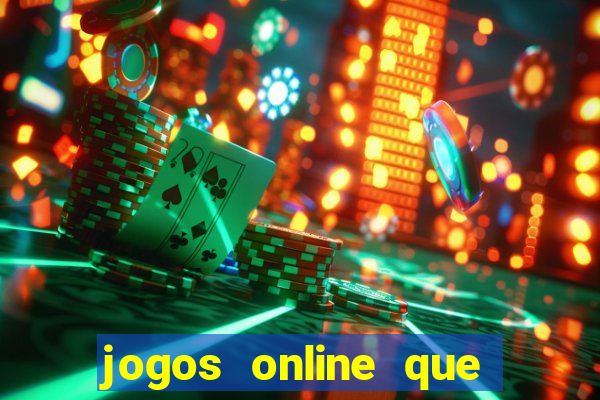 jogos online que da pra ganhar dinheiro