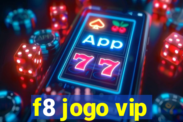 f8 jogo vip