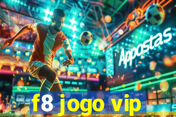 f8 jogo vip