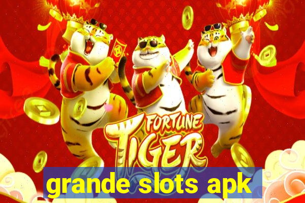 grande slots apk