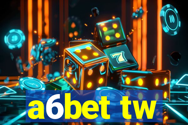 a6bet tw