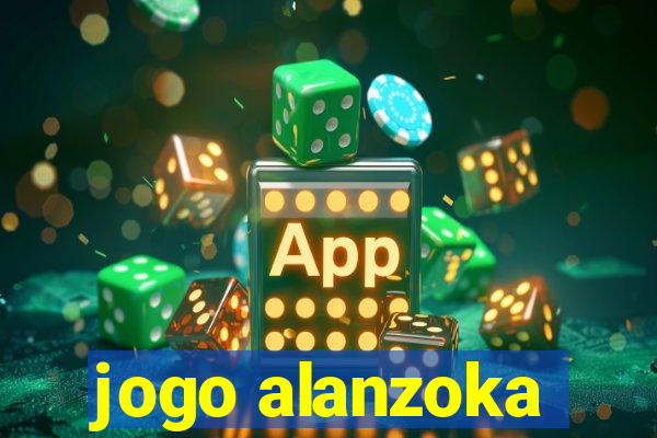 jogo alanzoka