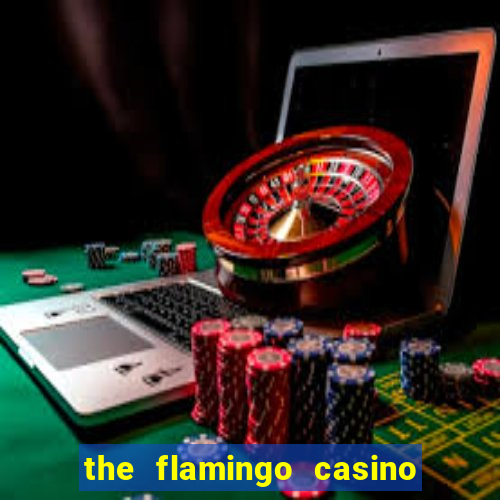 the flamingo casino in las vegas