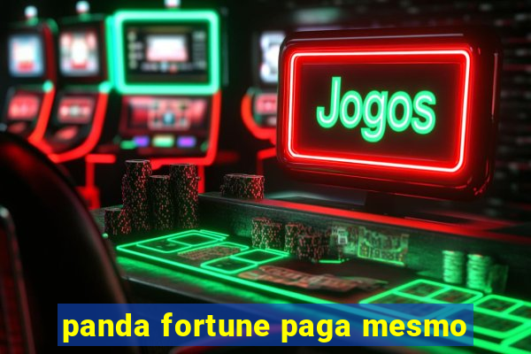 panda fortune paga mesmo