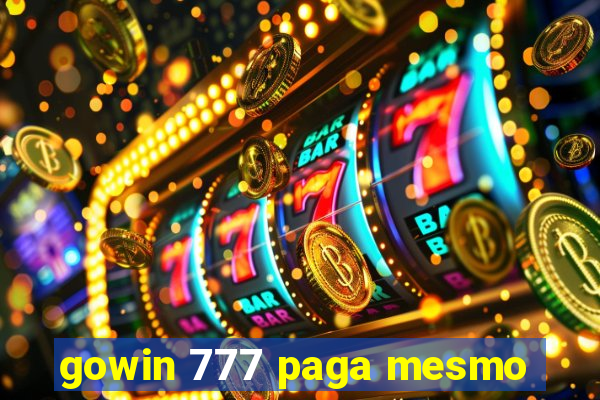 gowin 777 paga mesmo