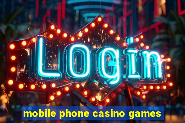 mobile phone casino games