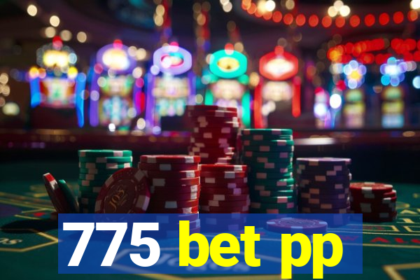 775 bet pp