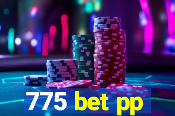 775 bet pp