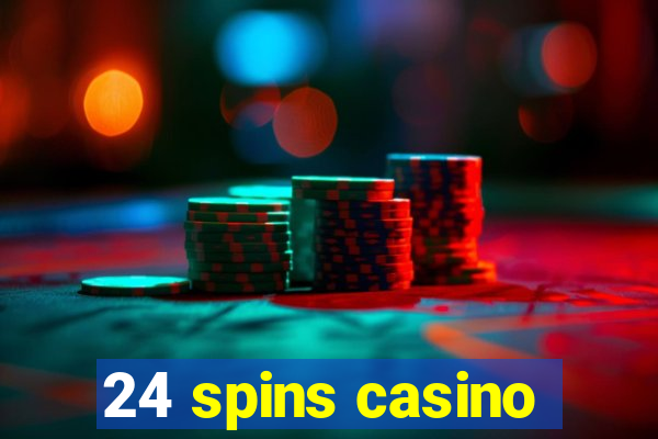 24 spins casino