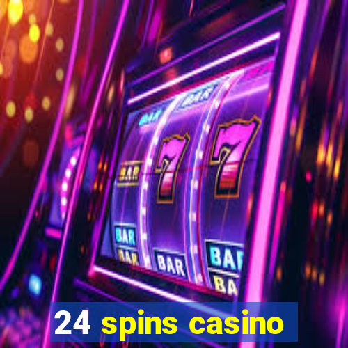 24 spins casino