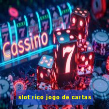 slot rico jogo de cartas