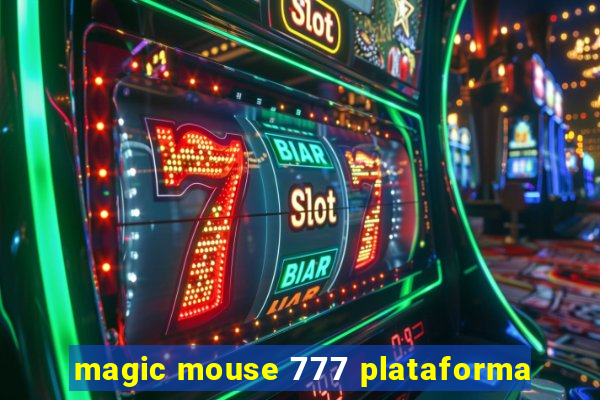 magic mouse 777 plataforma