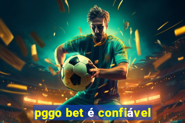 pggo bet é confiável