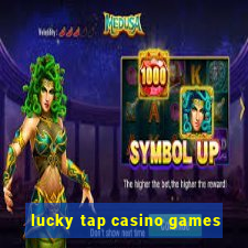 lucky tap casino games