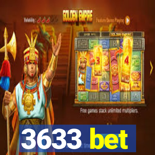 3633 bet