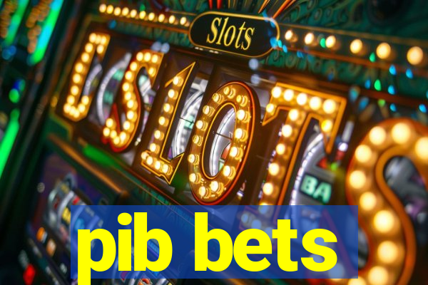 pib bets