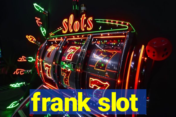 frank slot