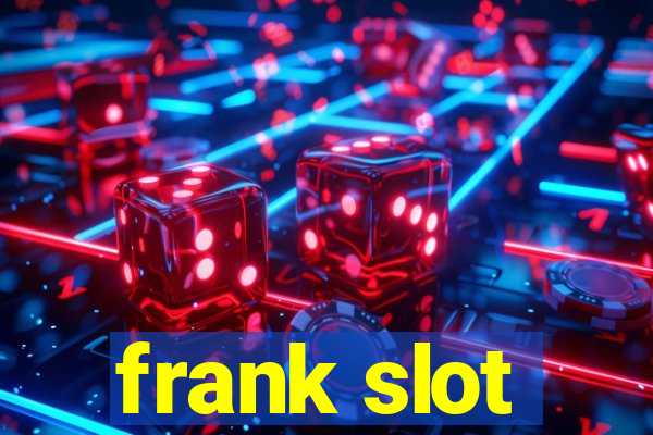 frank slot