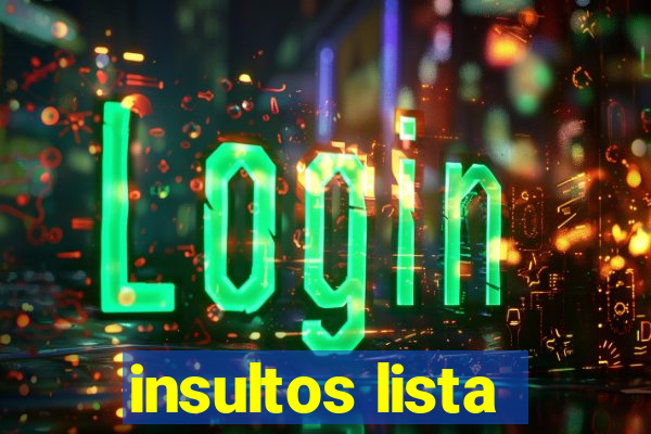 insultos lista