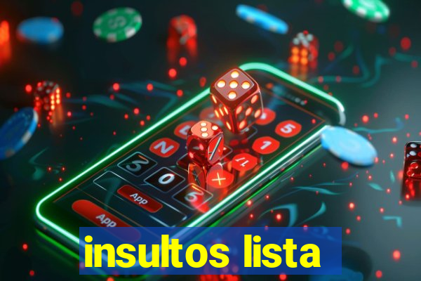 insultos lista