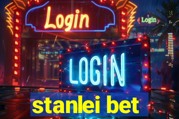 stanlei bet