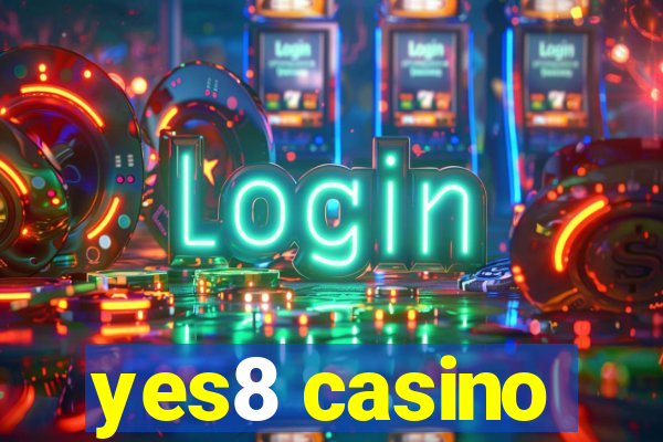 yes8 casino