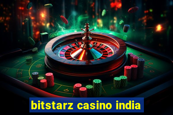 bitstarz casino india