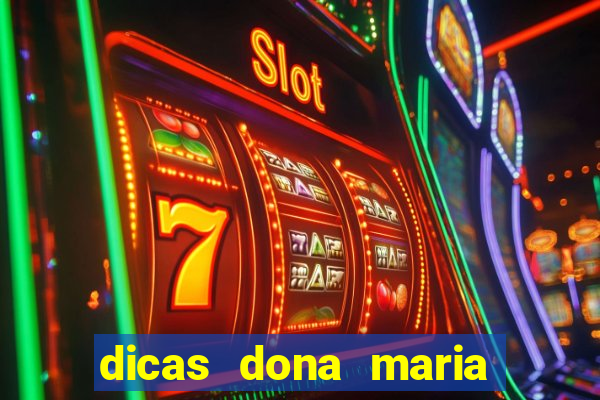 dicas dona maria jogo do bicho