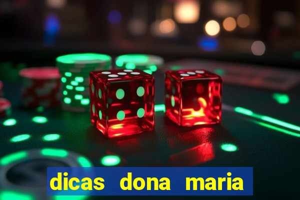 dicas dona maria jogo do bicho