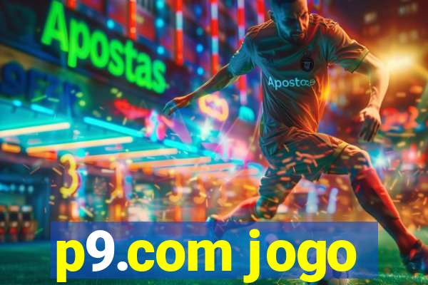 p9.com jogo