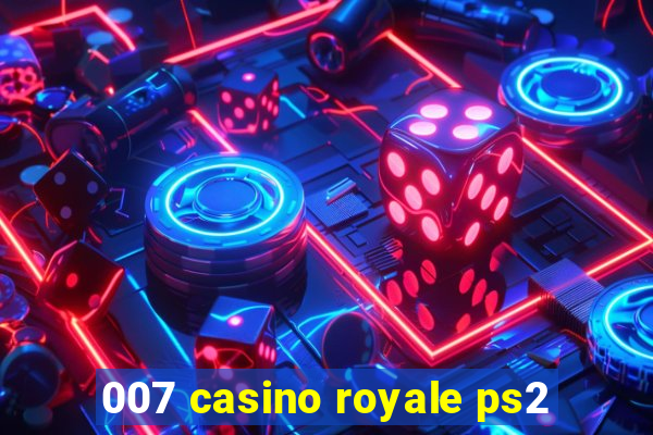 007 casino royale ps2