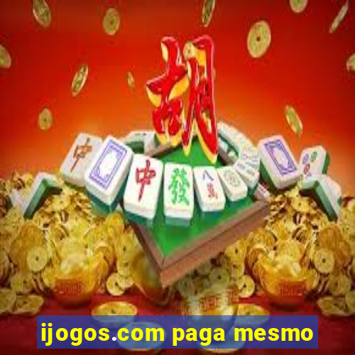 ijogos.com paga mesmo