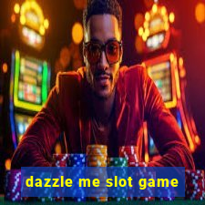 dazzle me slot game