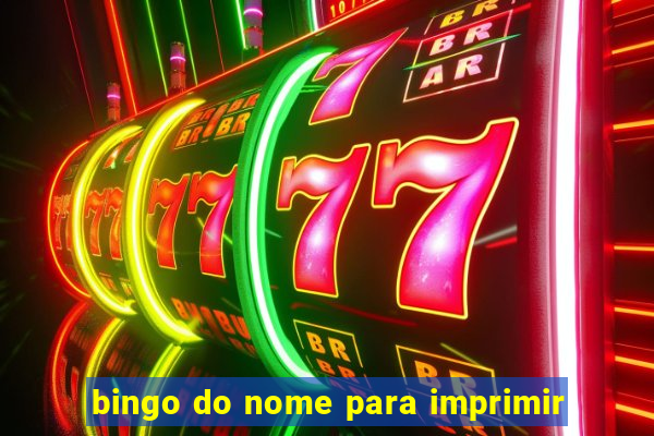 bingo do nome para imprimir