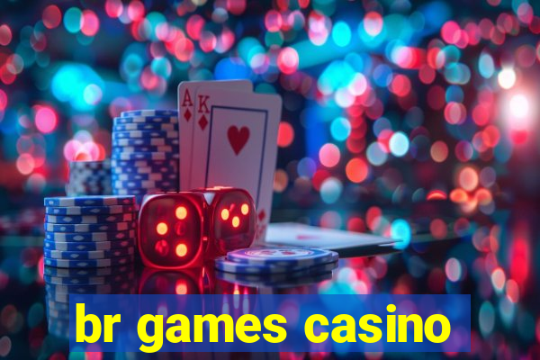 br games casino