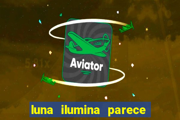 luna ilumina parece com qual perfume importado natura