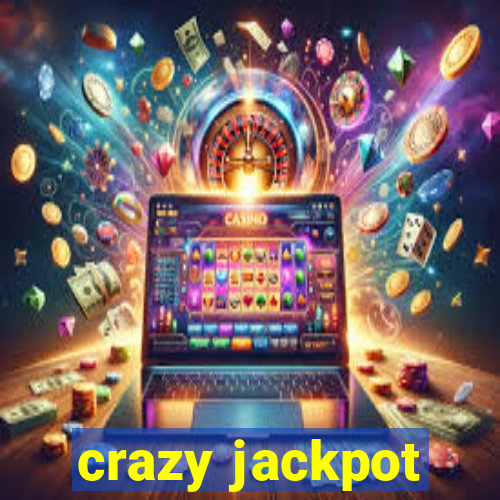 crazy jackpot