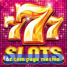 6z.com paga mesmo