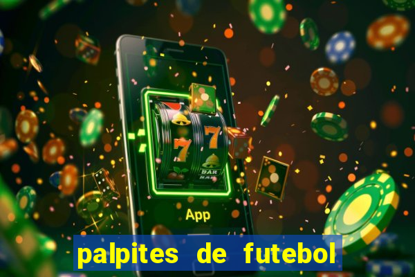 palpites de futebol para os jogos de hoje