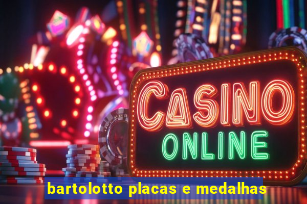 bartolotto placas e medalhas