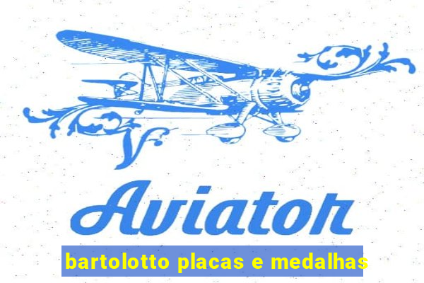 bartolotto placas e medalhas