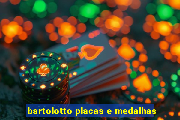 bartolotto placas e medalhas