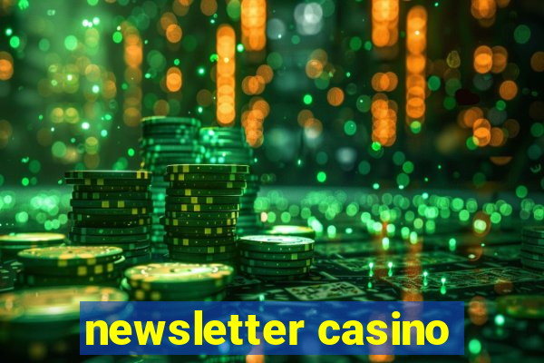 newsletter casino