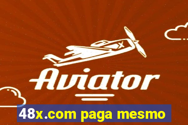 48x.com paga mesmo