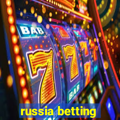 russia betting