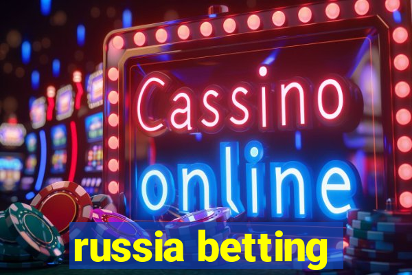 russia betting