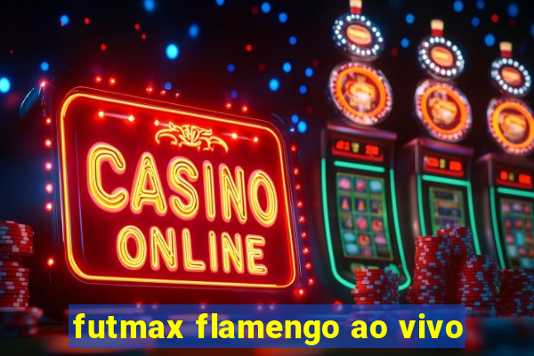 futmax flamengo ao vivo