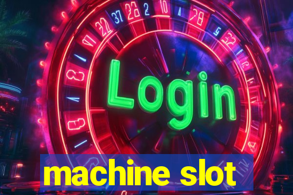 machine slot