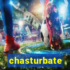 chasturbate